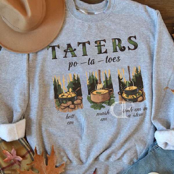 LOTR- Taters Potatoes Po-ta-toes ver 3 Sweatshirt