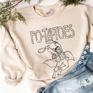 LOTR- LOTR- Taters Potatoes Po-ta-toes Sweatshirt