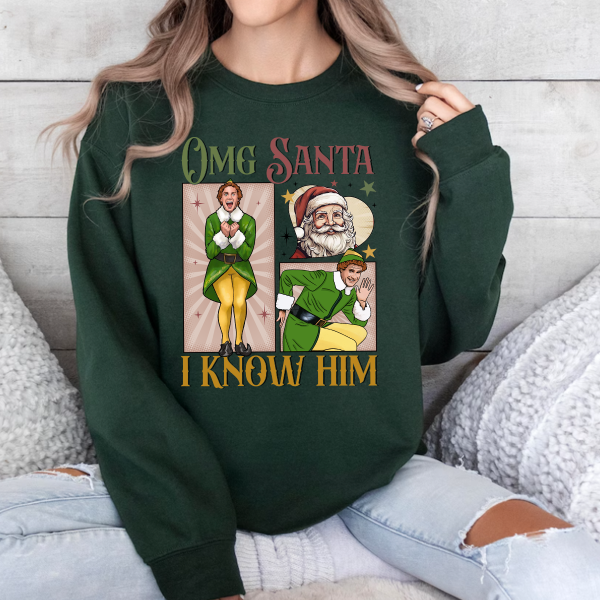 OMG santa I know him elf Christmas movie T-shirt Sweatshirt Hoodies